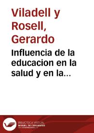 Influencia de la educacion en la salud y en la sociedad / por Gerardo Vilardell y Rosell | Biblioteca Virtual Miguel de Cervantes