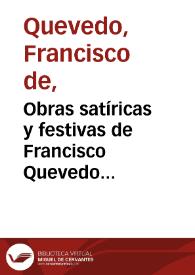 Obras satíricas y festivas de Francisco Quevedo Villegas | Biblioteca Virtual Miguel de Cervantes