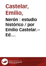 Nerón : estudio histórico / por Emilio Castelar.-- Ed. ilustrada | Biblioteca Virtual Miguel de Cervantes