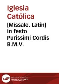 [Missale. Latín]    In festo Purissimi Cordis B.M.V. | Biblioteca Virtual Miguel de Cervantes