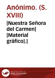 [Nuestra Señora del Carmen] [Material gráfico].] | Biblioteca Virtual Miguel de Cervantes