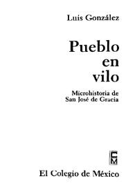 Pueblo en vilo: microhistoria de San José de Gracia / Luis González | Biblioteca Virtual Miguel de Cervantes