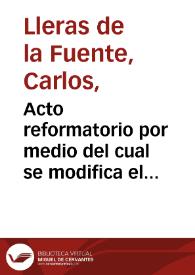 Acto reformatorio por medio del cual se modifica el artículo 79 de la Constitución de 1886 | Biblioteca Virtual Miguel de Cervantes