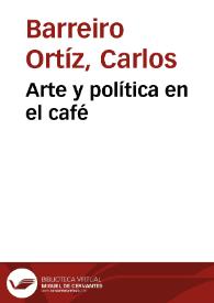 Arte y política en el café | Biblioteca Virtual Miguel de Cervantes