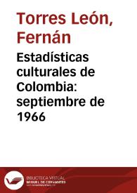 Estadísticas culturales de Colombia: septiembre de 1966 | Biblioteca Virtual Miguel de Cervantes