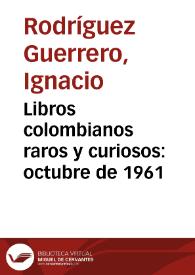 Libros colombianos raros y curiosos: octubre de 1961 | Biblioteca Virtual Miguel de Cervantes