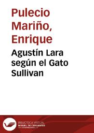Agustín Lara según el Gato Sullivan | Biblioteca Virtual Miguel de Cervantes