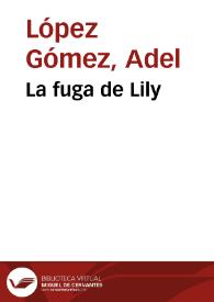 La fuga de Lily | Biblioteca Virtual Miguel de Cervantes