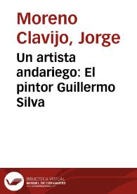 Un artista andariego: El pintor Guillermo Silva | Biblioteca Virtual Miguel de Cervantes