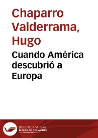 Cuando América descubrió a Europa | Biblioteca Virtual Miguel de Cervantes