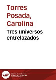 Tres universos entrelazados | Biblioteca Virtual Miguel de Cervantes