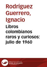 Libros colombianos raros y curiosos: julio de 1960 | Biblioteca Virtual Miguel de Cervantes