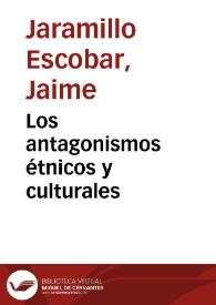 Los antagonismos étnicos y culturales | Biblioteca Virtual Miguel de Cervantes