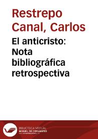 El anticristo:  Nota bibliográfica retrospectiva | Biblioteca Virtual Miguel de Cervantes