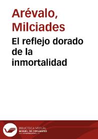 El reflejo dorado de la inmortalidad | Biblioteca Virtual Miguel de Cervantes