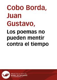 Los poemas no pueden mentir contra el tiempo | Biblioteca Virtual Miguel de Cervantes
