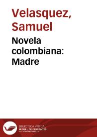 Novela colombiana: Madre | Biblioteca Virtual Miguel de Cervantes