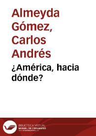¿América, hacia dónde? | Biblioteca Virtual Miguel de Cervantes