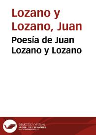 Poesía de Juan Lozano y Lozano | Biblioteca Virtual Miguel de Cervantes
