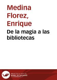 De la magia a las bibliotecas | Biblioteca Virtual Miguel de Cervantes