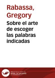 Sobre el arte de escoger las palabras indicadas | Biblioteca Virtual Miguel de Cervantes