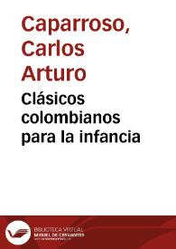 Clásicos colombianos para la infancia | Biblioteca Virtual Miguel de Cervantes