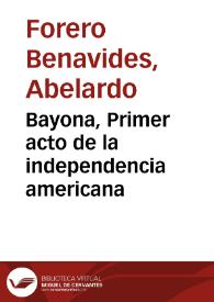 Bayona,  Primer acto de la  independencia americana | Biblioteca Virtual Miguel de Cervantes