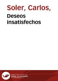 Deseos insatisfechos | Biblioteca Virtual Miguel de Cervantes