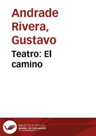 Teatro: El camino | Biblioteca Virtual Miguel de Cervantes