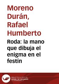 Roda: la mano que dibuja el enigma en el festín | Biblioteca Virtual Miguel de Cervantes
