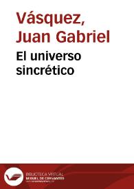 El universo sincrético | Biblioteca Virtual Miguel de Cervantes