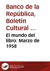 El mundo del libro: Marzo de 1958 | Biblioteca Virtual Miguel de Cervantes