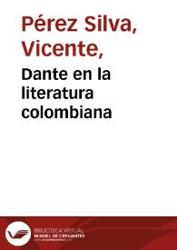 Dante en la literatura colombiana | Biblioteca Virtual Miguel de Cervantes