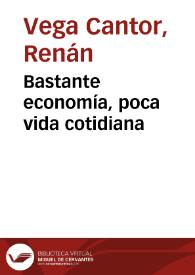 Bastante economía, poca vida cotidiana | Biblioteca Virtual Miguel de Cervantes