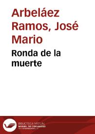 Ronda de la muerte | Biblioteca Virtual Miguel de Cervantes
