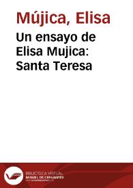 Un ensayo de Elisa Mujica: Santa Teresa | Biblioteca Virtual Miguel de Cervantes