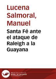 Santa Fé ante el ataque de Raleigh a la Guayana | Biblioteca Virtual Miguel de Cervantes