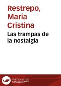 Las trampas de la nostalgia | Biblioteca Virtual Miguel de Cervantes