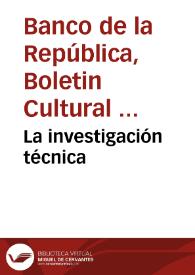 La investigación técnica | Biblioteca Virtual Miguel de Cervantes