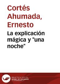 La explicación mágica y "una noche" | Biblioteca Virtual Miguel de Cervantes