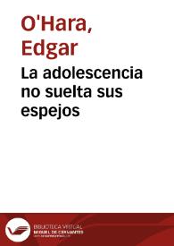 La adolescencia no suelta sus espejos | Biblioteca Virtual Miguel de Cervantes