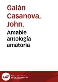 Amable antología amatoria | Biblioteca Virtual Miguel de Cervantes