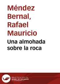 Una almohada sobre la roca | Biblioteca Virtual Miguel de Cervantes