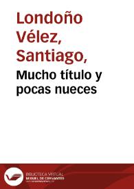 Mucho título y pocas nueces | Biblioteca Virtual Miguel de Cervantes