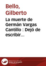 La muerte de Germán Vargas Cantillo : Dejó de escribir "Un día más" | Biblioteca Virtual Miguel de Cervantes