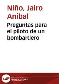 Preguntas para el piloto de un bombardero | Biblioteca Virtual Miguel de Cervantes