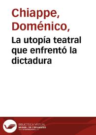 La utopía teatral que enfrentó la dictadura | Biblioteca Virtual Miguel de Cervantes