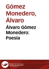 Álvaro Gómez Monedero: Poesía | Biblioteca Virtual Miguel de Cervantes