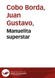 Manuelita superstar | Biblioteca Virtual Miguel de Cervantes