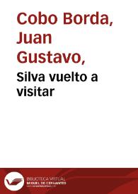 Silva vuelto a visitar | Biblioteca Virtual Miguel de Cervantes
